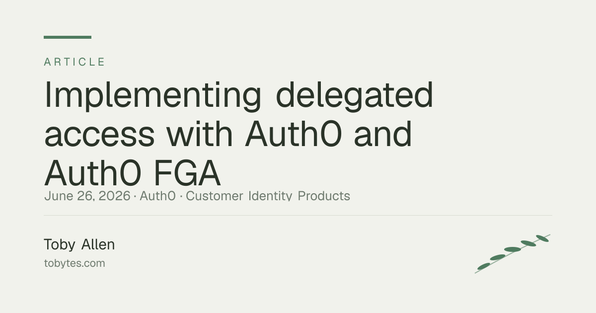 Implementing delegated access with Auth0 and Auth0 FGA