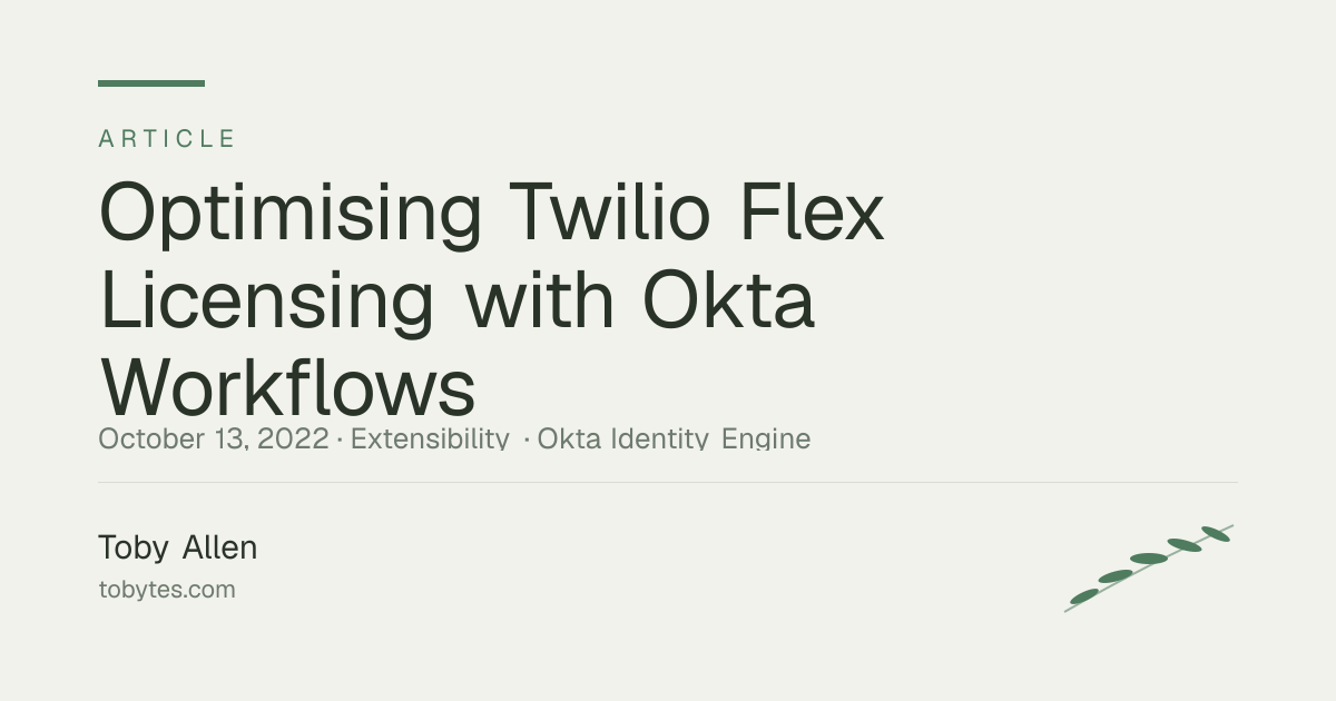 Optimising Twilio Flex Licensing with Okta Workflows