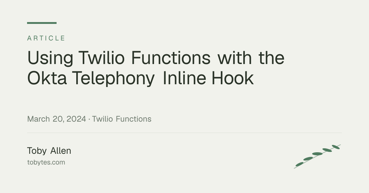 Using Twilio Functions with the Okta Telephony Inline Hook