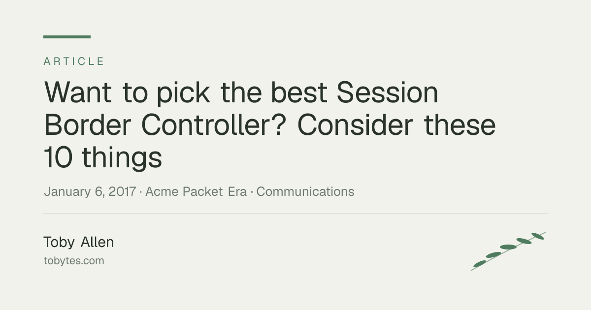 Want to pick the best Session Border Controller? Consider these 10 things